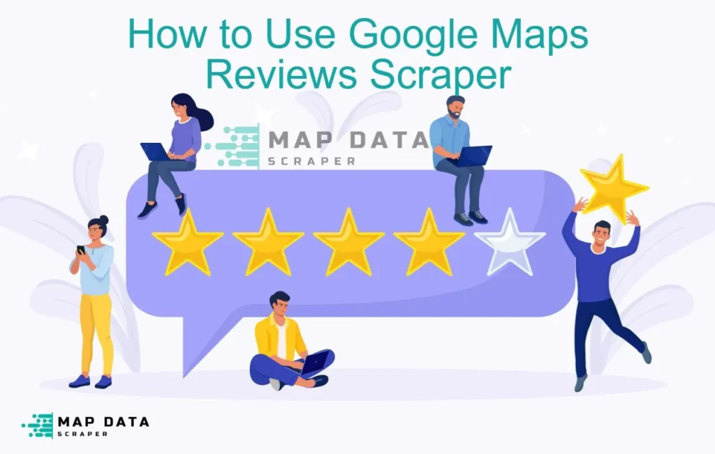 How to Use Google Maps Reviews Scraper