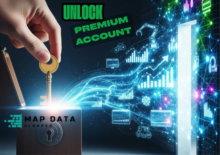 Unlocking Premium Account in MapDataScraper allowing businesses to have clean and enriched database in order to have an effective actionable insights